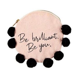 NWT Be Brilliant Be You Canvas Pouch